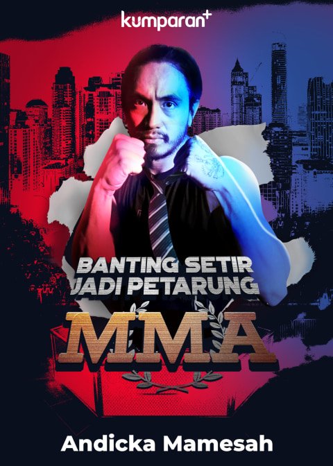 Bosen Kerja Kantoran? Jadi Atlet MMA Aja!