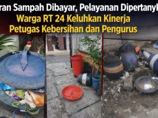 Iuran Sampah Dibayar, Pelayanan Dipertanyakan: Warga RT 24 Keluhkan Kinerja Petugas Kebersihan dan Pengurus