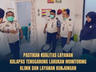 Kalapas Tenggarong Monitoring Klinik dan Layanan Kunjungan, Pastikan Pelayanan Optimal dan Aman