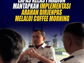 Satukan Persepsi Jajaran, Lapas Kelas I Madiun Mantapkan Implementasi Arahan Dirjenpas Melalui Coffee Morning