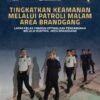 Tingkatkan Keamanan Melalui Patroli Malam Area Brandgang, Lapas Kelas I Madiun Optimalkan Pengamanan Melalui Kontrol Rutin