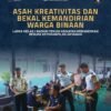 Asah Kreativitas dan Bekal Kemandirian Warga Binaan, Lapas Kelas I Madiun Tekuni Keterampilan Anyaman