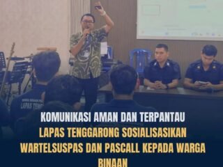 Tingkatkan Pemahaman Layanan Komunikasi Resmi, Lapas Kelas IIA Tenggarong Gelar Sosialisasi Wartelsuspas dan Aplikasi PASCall