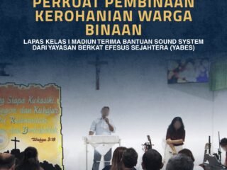 Perkuat Pembinaan Kerohanian Warga Binaan, Lapas Kelas I Madiun Terima Bantuan Sound System dari Yayasan Berkat Efesus Sejahtera (YaBES)