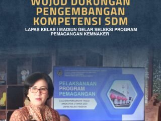 Wujud Dukungan Pengembangan Kompetensi SDM, Lapas Kelas I Madiun Gelar Seleksi Program Pemagangan Kemnaker