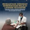 Peringati HUT RI ke-81, Lapas Kelas I Madiun Gelar Pemeriksaan Kesehatan Gratis bagi Masyarakat