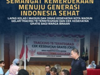 Semangat Kemerdekaan Menuju Generasi Indonesia Sehat, Lapas Kelas I Madiun Bersama Dinkes Kota Madiun Gelar Tracing TB Terintegrasi dan Cek Kesehatan Gratis bagi Warga Binaan