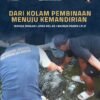 Dari Kolam Pembinaan Menuju Kemandirian, Warga Binaan Lapas Kelas I Madiun Panen Lele