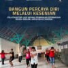 Bangun Percaya Diri melalui Seni, Pelatihan Tari Jadi Sarana Pembinaan Kepribadian Warga Binaan Lapas Kelas I Madiun
