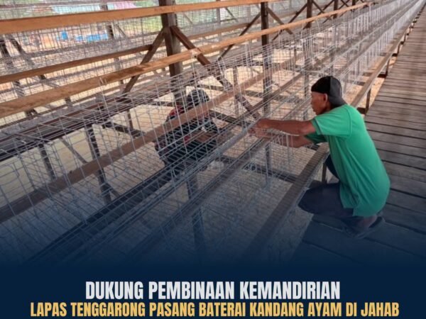Dukung Pembinaan Kemandirian, Lapas Tenggarong Pasang Baterai Kandang Ayam di Jahab