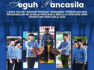Teguh Pancasila, Lapas Kelas I Madiun Perkuat Semangat Persatuan dan Pengamalan Nilai-Nilai Pancasila