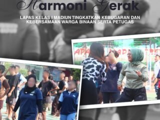 Harmoni Gerak, Lapas Kelas I Madiun Tingkatkan Kebugaran dan Kebersamaan