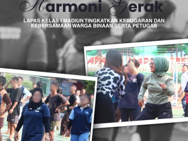 Harmoni Gerak, Lapas Kelas I Madiun Tingkatkan Kebugaran dan Kebersamaan