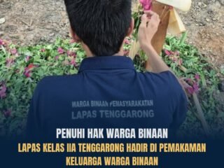 Penuhi Hak Warga Binaan, Lapas Kelas IIA Tenggarong Berikan Izin Luar Biasa Hadiri Pemakaman Ayah