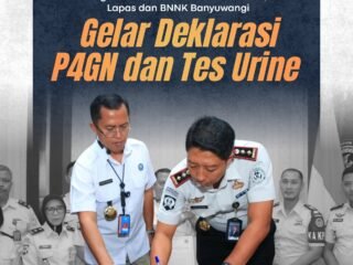 Tegaskan Komitmen Bebas Narkoba, Lapas dan BNNK Banyuwangi Gelar Deklarasi P4GN dan Tes Urine